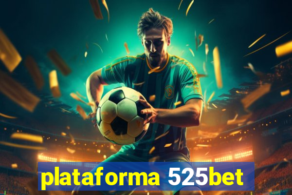 plataforma 525bet